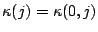 $\kappa(j)=\kappa(0,j)$