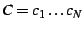 $C = {c_{1} \dots c_{N}}$