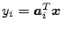 $ y_i = \boldsymbol{a}_i^T\boldsymbol{x}$