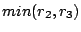 $min(r_2,r_3)$