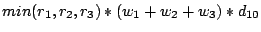 $min(r_1,r_2,r_3) * (w_1+w_2+w_3) * d_{10}$
