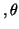 $\displaystyle , \theta_$