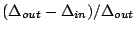 $(\Delta_{out} -
\Delta_{in})/\Delta_{out}$