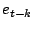 $ e_{t-k}$