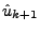 $ \hat{u}_{k+1}$