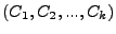 $ (C_1, C_2, ..., C_k)$