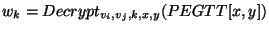 $w_k = Decrypt_{v_i, v_j, k, x, y} (PEGTT[x,y])$