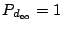 $P_{d_{\infty}} = 1$