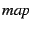 $\textit{map}$