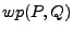 $ wp(P,Q)$