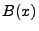 $ B(x)$