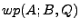 $ wp(A;B, Q)$