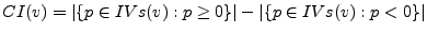 $CI(v) = \vert\{p
\in IVs(v) : p\ge 0\} \vert - \vert\{p \in IVs(v) : p < 0\} \vert$