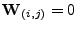 $\mathbf{W}_{(i,j)} = 0$