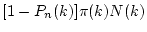 $ [1-P_n(k)]\pi(k)N(k)$