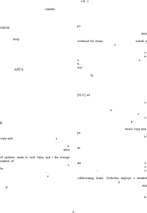 8       eqnum)             UNION    story                          AND h                     6.  copy-and-au-mber of updates  made to each value, and c the average number of - 1, be-s     N        + N - 1       podent overhead for storinnclude a ss-n-snkhstor      kh  [10,11] ade-nse-pctions: copy-and-pau-de diso-o--e-collaborating teams. Orchestra employs a detailed y-rtial n-
