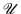 $ \mathscr U$