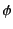 $\displaystyle \phi$