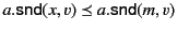 $ a.\mathsf{snd}(x,v) \mathrel{\preceq}a.\mathsf{snd}(m,v)$