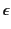 $ \epsilon$