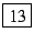 \fbox{13}