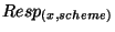 $Resp_{(x, scheme)}$