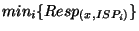 $min_{i}\{Resp_{(x, ISP_i)}\}$