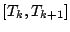 $ [T_{k},T_{k+1}]$