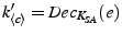 $ k_{\descr {c}}^\prime=Dec_{K_{SA}}(e)$