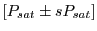 $ [P_{sat} \pm sP_{sat}]$