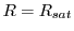 $ R =
R_{sat}$