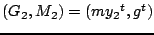 $(G_2, M_2) = (m {y_2}^t, g^t)$