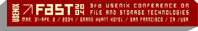 FAST '04, 3rd USENIX Conference on File and Storage Technologies