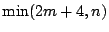 $\min(2m+4,n)$