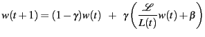 $\displaystyle \vspace*{-0.05in} \abovedisplayskip \belowdisplayskip w(t+1) = (1- \gamma)w(t) \;\; + \;\; \gamma \left( \frac{\cal{L}}{L(t)}w(t) + \beta\right)$