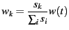 $\displaystyle \vspace*{-0.05in} w_k = \frac{s_k}{\sum_{i} s_i}w(t)\ $