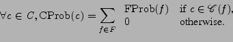 \begin{displaymath}
\forall\ensuremath{\mathit{c}}\xspace \in\ensuremath{\mathit...
...}\xspace )$,} \\
0 & \mbox{otherwise.} \\
\end{array}\right.
\end{displaymath}