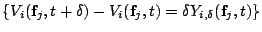 $ \{V_i(\mathbf{f}_j,t+\delta)-V_i(\mathbf{f}_j,t)=\delta
Y_{i,\delta}(\mathbf{f}_j,t)\}$