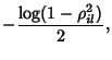$\displaystyle -\frac {\log (1-\rho_{il}^2)} 2,$