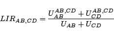\begin{displaymath}
\small
LIR_{AB, CD} = \frac{U_{AB}^{AB, CD}+U_{CD}^{AB, CD}}{U_{AB}+U_{CD}}
\end{displaymath}