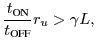 $\displaystyle \frac{t_{\text{ON}}}{t_{\text{OFF}}}r_u>\gamma L,$