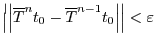 $\left\vert\left\vert\bar{T}^n t_0 - \bar{T}^{n-1}
t_0\right\vert\right\vert < \varepsilon$