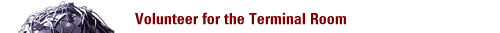 Volunteer for the terminal room