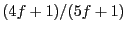 $ (4f+1)/(5f+1)$