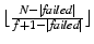 $ \lfloor \frac{N-\vert\textit{failed}\vert}{f+1-\vert\textit{failed}\vert} \rfloor$