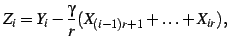 $\displaystyle Z_i = Y_i - \frac{\gamma}{r} (X_{(i-1)r+1} + \ldots + X_{ir}), $