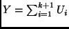 ${ Y} =
\sum_{i=1}^{k+1} { U}_i$