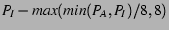 $P_I - \mbox{\emph{max}}(\mbox{\emph{min}}(P_A,P_I)/8, 8)$