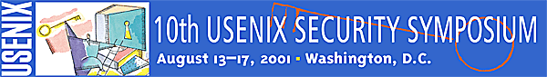 10th USENIX Security Symposium, August 13-17, 2001, Washington, D.C.