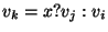 $v_k = x?v_j:v_i$